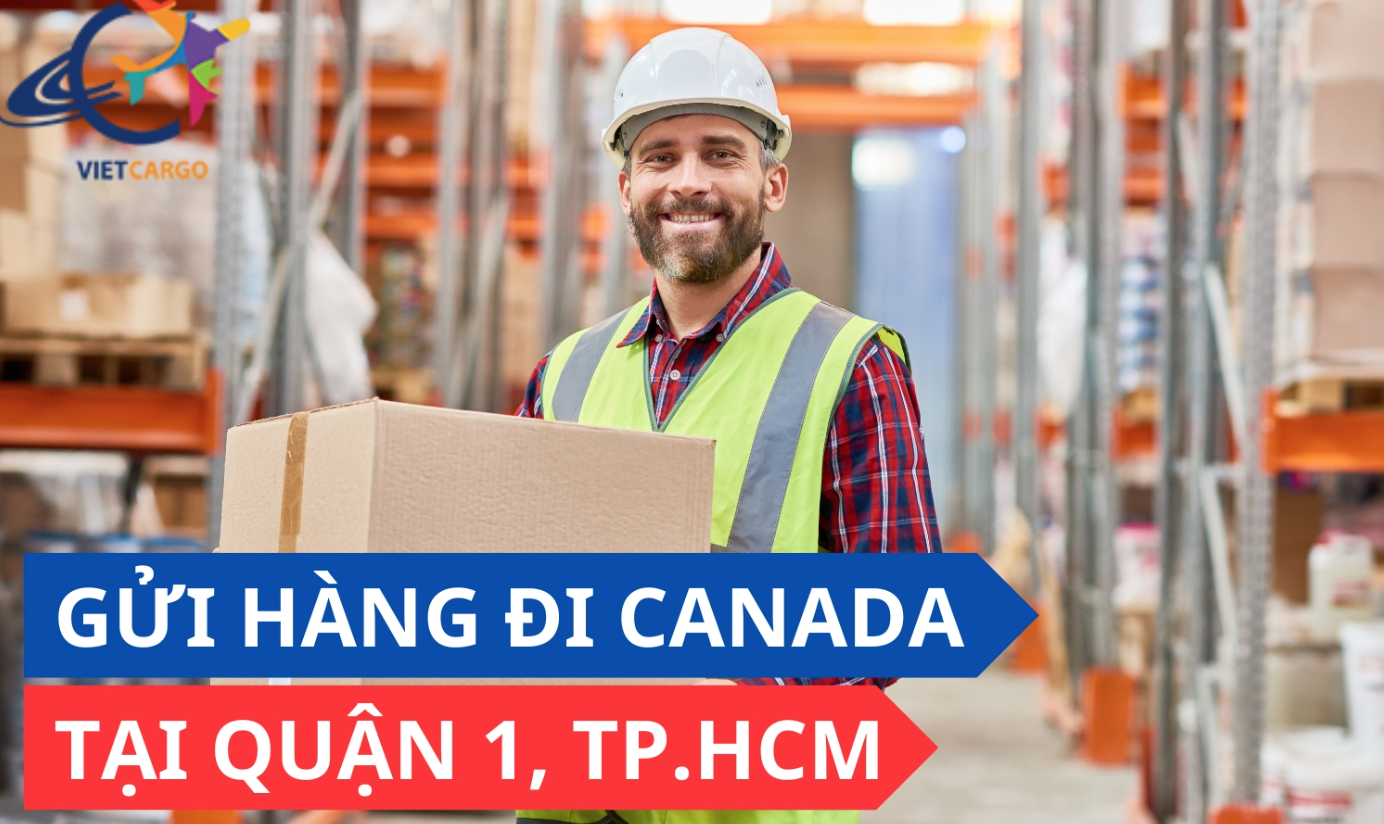 Gửi hàng đi Canada tại quận 1