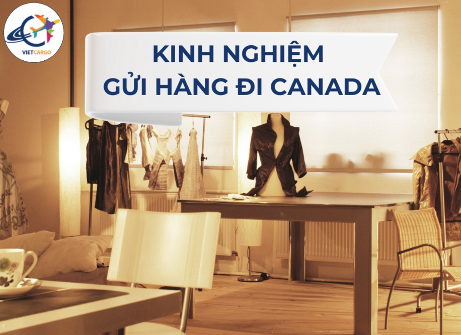 Kinh nghiệm gửi hàng đi Canada